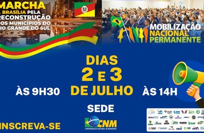 CNM convoca gestores municipais para mobilizações gaúcha e nacional nos dias 2 e 3 de julho