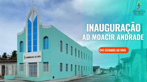 Inauguração AD MOACIR ANDRADE - 07/08/2023
