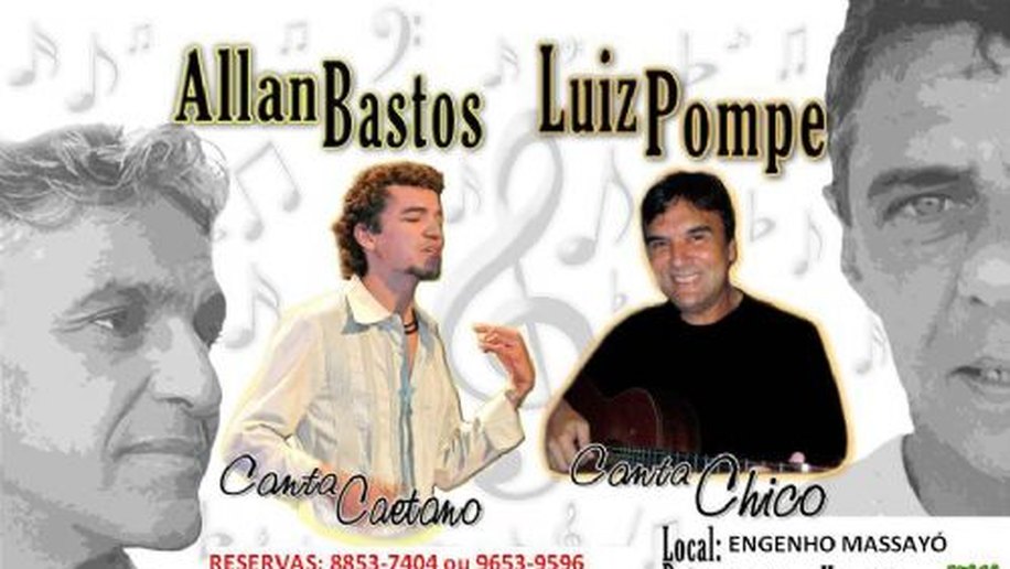 Pompe e Allan trazem Chico & Caetano ao Engenho Massayó