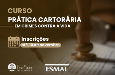 Esmal abre inscrições para curso sobre Prática Cartorária em crimes contra a vida