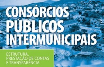 Cartilha traz orientações sobre consórcios públicos intermunicipai