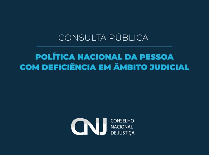 CNJ abre consulta pública para fortalecer direitos das pessoas com deficiência no Judiciário