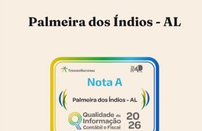 Palmeira conquista nota A do Tesouro Nacional e se destaca entre os melhores municípios de Alagoas