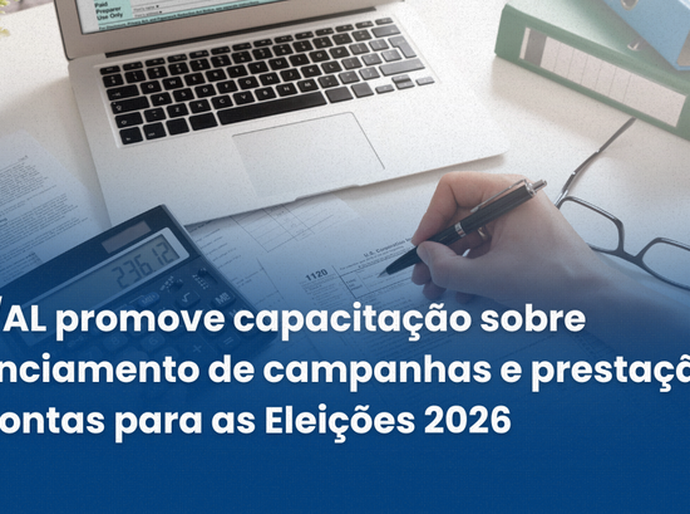 TRE/AL promove capacitação sobre financiamento de campanhas e prestação de contas para as Eleições 2026