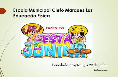 Tradições nordestinas são temas de gincana na Escola Municipal Cleto Marques Luz