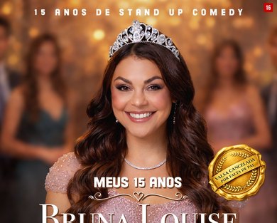 MEUS 15 ANOS – BRUNA LOUISE