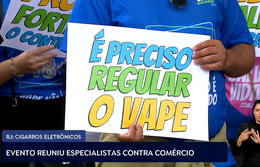 Evento reúne especialistas contra comércio de cigarros eletrônicos