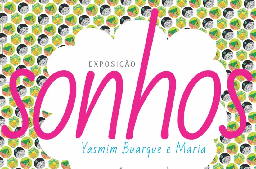 Deodoro recebe a exposição Sonhos, de Jasmin Buarque e Ana Pereira