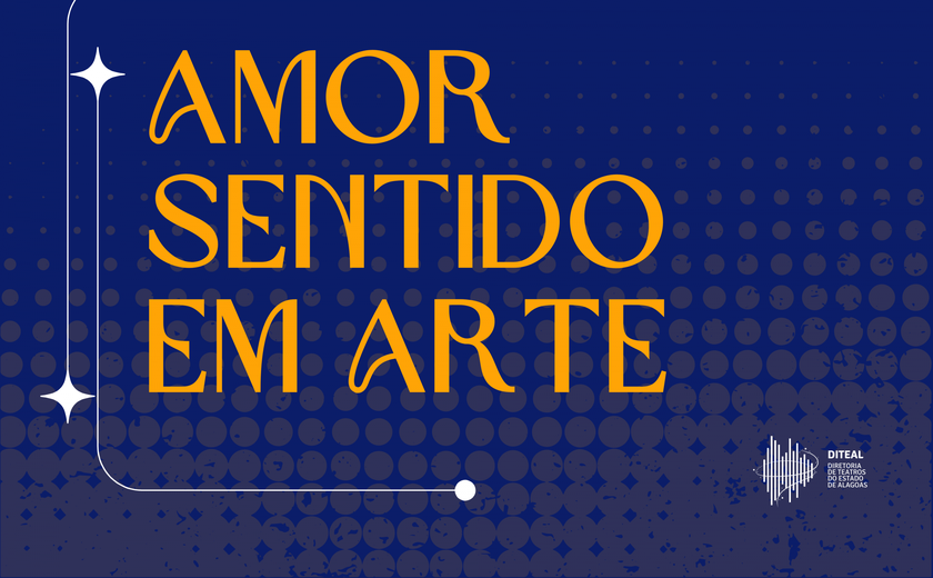 Diteal abre exposição “Amor Sentido em Arte” no foyer do Teatro Deodoro