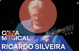 Cena Musical exibe show do guitarrista Ricardo Silveira