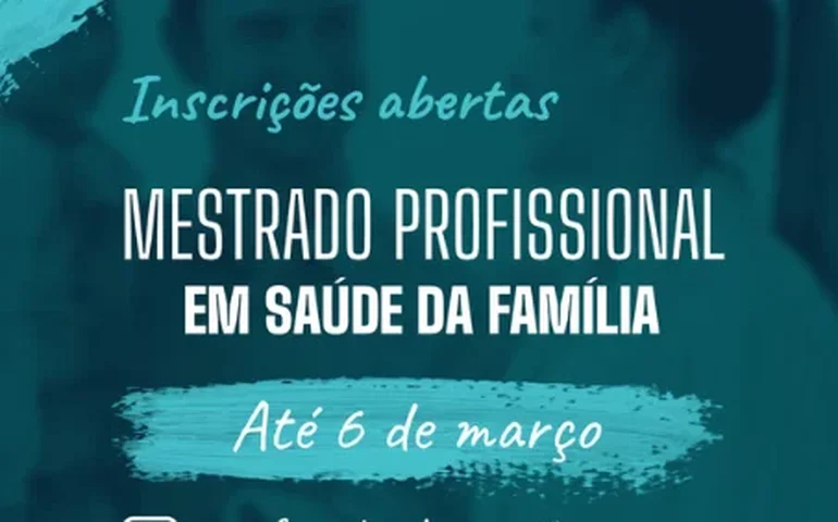 Últimos dias: Mestrado Profissional em Saúde da Família inscreve até dia 6