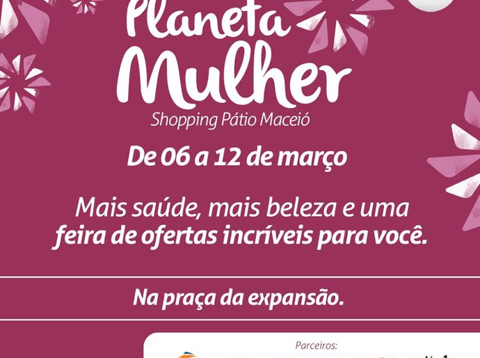 Pátio Maceió tem programação especial para a Semana da Mulher