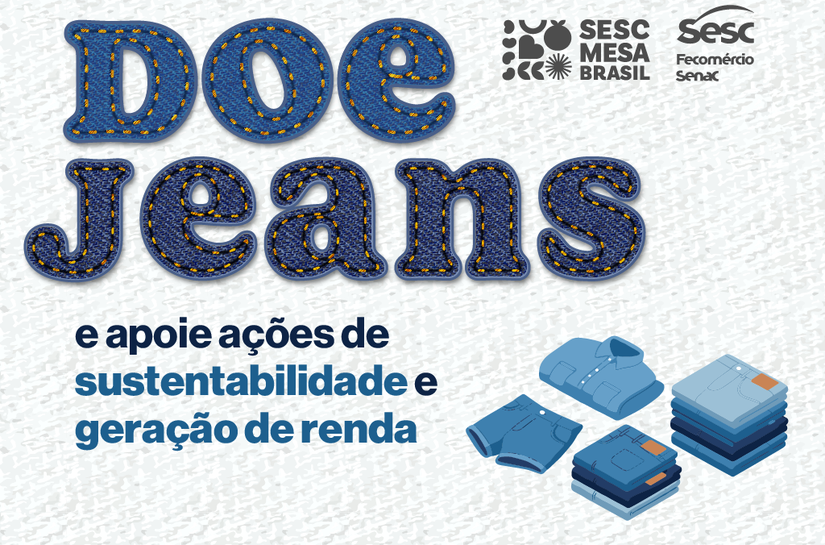 Sesc Mesa Brasil lança campanha “Jeans do Bem” para promover sustentabilidade e inclusão social