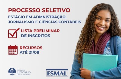 Esmal divulga lista preliminar de inscritos para seleções de estágio no TJAL