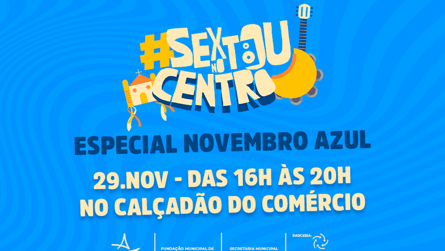 Novembro Azul: Sextou no Centro reúne música e conscientização no calçadão do Comércio