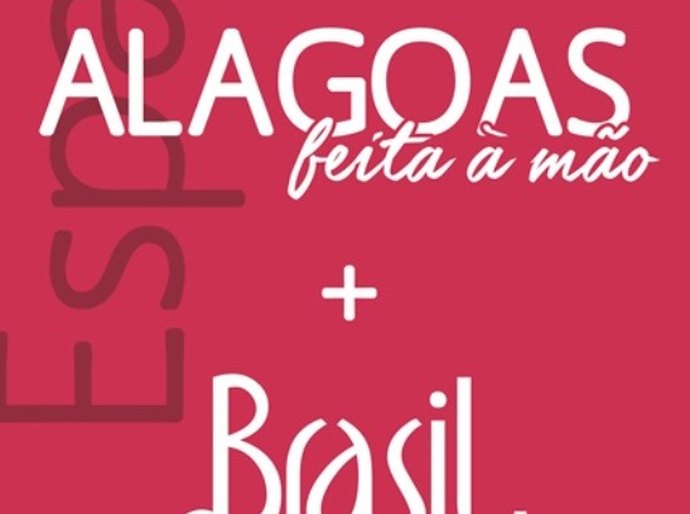 Sebrae e parceiros promovem exposição Alagoas Feita à Mão + Brasil Original