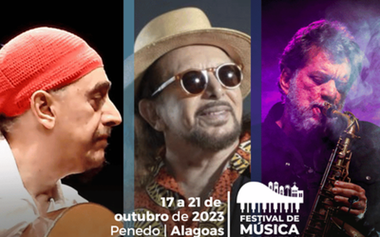 Egberto Gismonti, Léo Gandelman e Geraldo Azevedo estão confirmados em Penedo