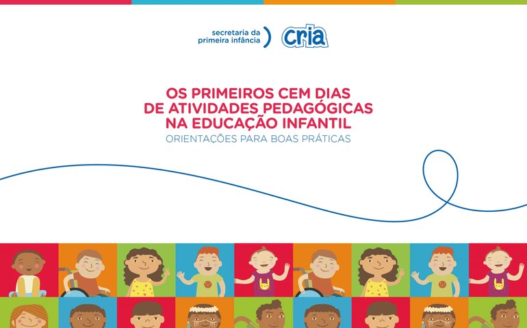 Primeira Infância lança Os primeiros cem dias de atividades pedagógicas na educação infantil