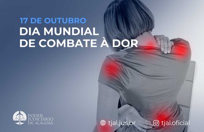 'Toda dor deve ser investigada', enfatiza médico do TJAL, no Dia Mundial de Combate à Dor