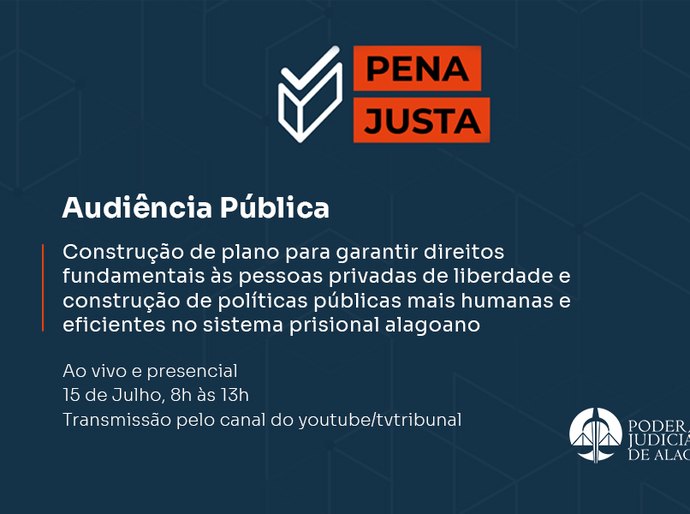 TJAL e Seris promovem audiência pública sobre o Plano Pena Justa na terça (15)
