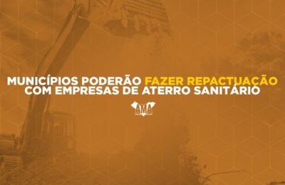 Municípios poderão solicitar renegociação contratual com empresas de aterro sanitário  