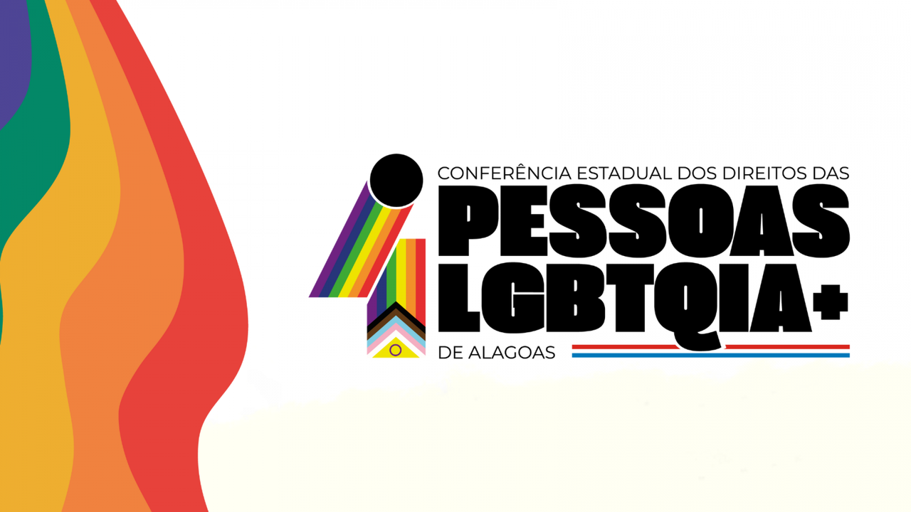 Governo de Alagoas realiza 4ª Conferência Estadual dos Direitos das Pessoas LGBTQIA+