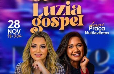 Santa Luzia do Norte promove nesta terça (28), sua  1ª edição do Santa Luzia Gospel