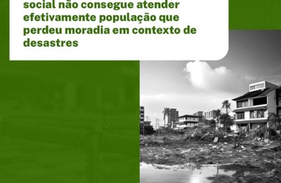 Estudo da CNM aponta que mais de 5 milhões de pessoas perderam moradias nos últimos 10 anos por desastres