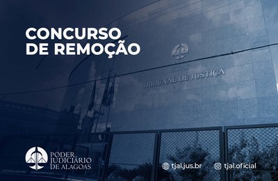 TJ de Alagoas publica edital para concurso de remoção