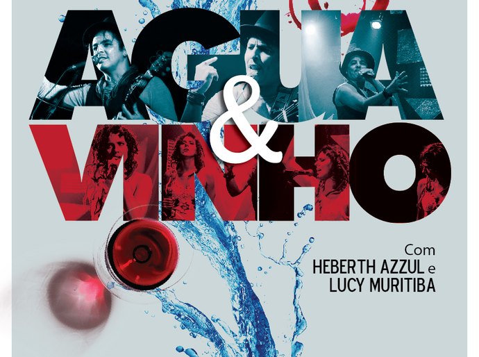 Show 'Água e vinho', uma boa combinação para quinta a noite