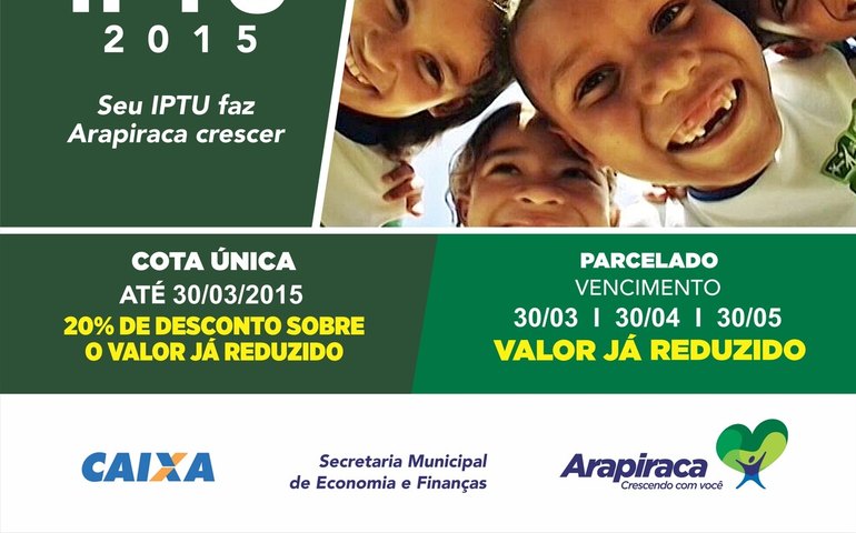 Arapiraca: Contribuintes ganham descontos no pagamento do IPTU 2015