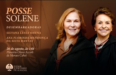 Posse solene das desembargadoras Silvana Lessa Omena e Ana Florinda Dantas acontece nesta quarta (26)
