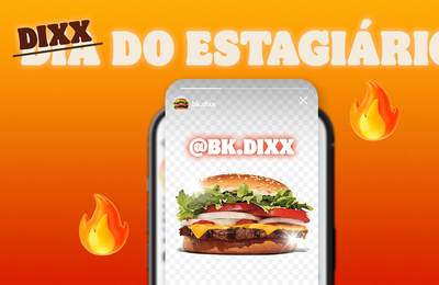 Estagiário do Burger King® vaza Whopper® a R$15 no Dixx, um perfil secreto da marca no Instagram