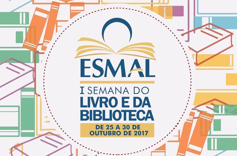 I Semana do Livro e da Biblioteca da Esmal tem início nesta quarta-feira (25)