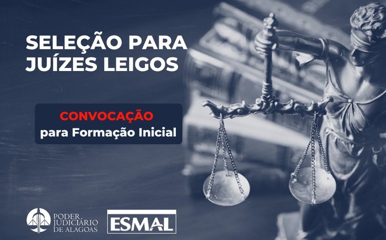 Rumo à Toga: Esmal convoca aprovados para Curso de Formação de Juízes Leigos