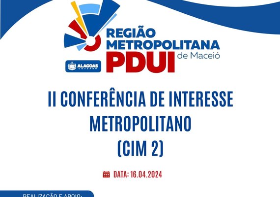 Macrozoneamento territorial será tema da II Conferência sobre a Região Metropolitana de Maceió