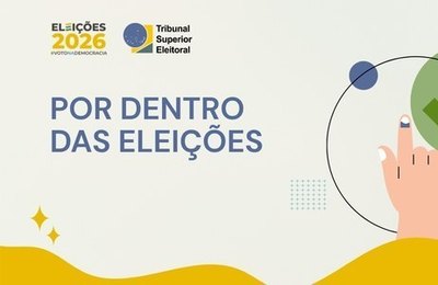 Por Dentro das Eleições: saiba como funciona o registro de candidaturas