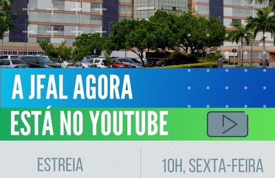 Justiça Federal em Alagoas lança seu canal no YouTube nesta sexta