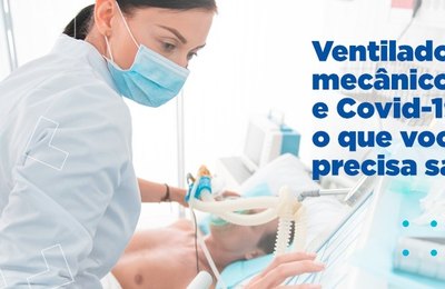 Você sabe o que são e como funcionam os ventiladores mecânicos, popularmente conhecidos por respiradores? 