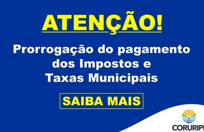 Prefeitura de Coruripe prorroga prazo para o pagamento de taxas e impostos municipais