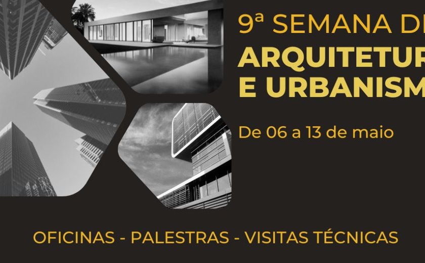 Unit Alagoas promove a 9ª Semana de Arquitetura e Urbanismo