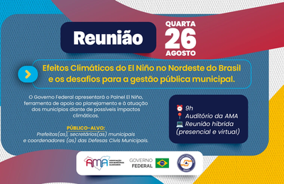 AMA e Governo Federal reúnem municípios para preparar gestão diante dos efeitos do El Niño