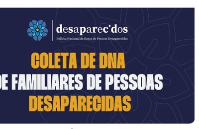 Famílias de pessoas desaparecidas podem fazer coleta gratuita de DNA em 342 postos