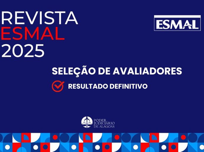 Revista da Esmal divulga selecionados para o banco de avaliadores