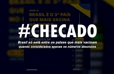 Brasil só está entre os países que mais vacinam quando considerados apenas os números absolutos