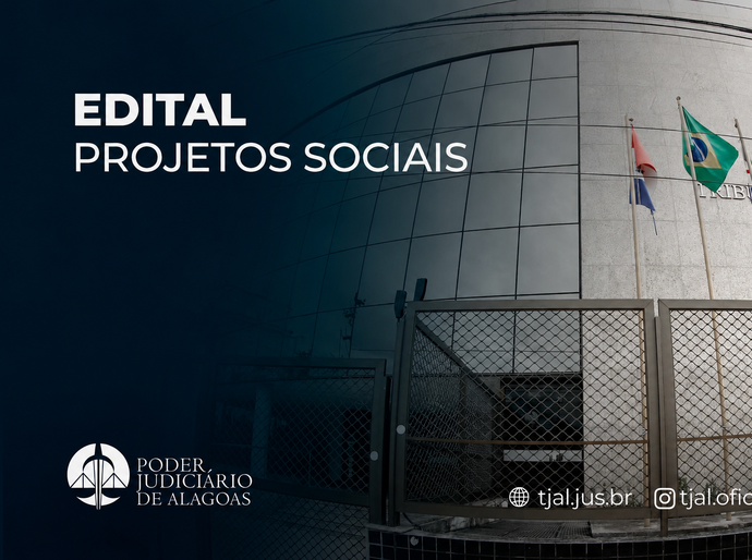 Entidades com finalidade social poderão se habilitar para receber recursos de penas pecuniárias do TJAL