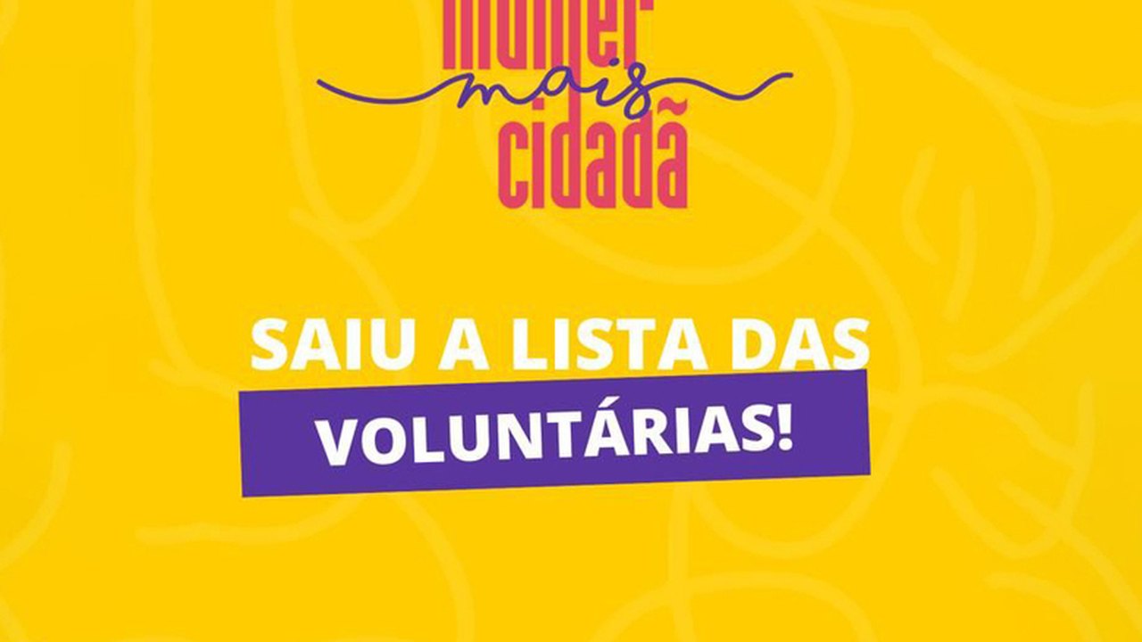 Confira lista de voluntárias do Programa Mulher Mais Cidadã