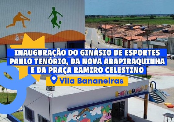 Arapiraca inaugura praça, biblioteca e centro de treinamento esportivo na comunidade de Bananeiras