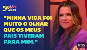 Sem Censura | Ingrid Guimarães comenta sobre a importância do teatro na sua vida e o apoio dos pais