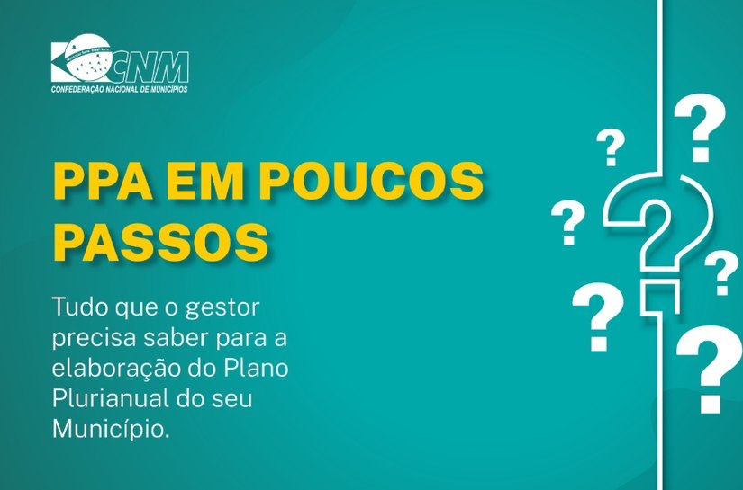 CNM lança cartilha para auxiliar gestores na elaboração do Plano Plurianual